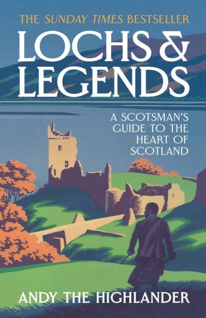 Lochs and Legends : A Scotsman's Guide to the Heart of Scotland-9780008653200
