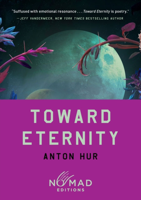 Toward Eternity (Nomad Edition) : A Novel-9780063484641