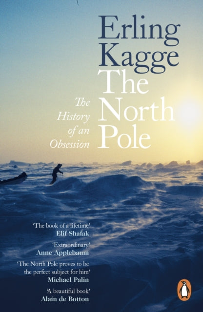 The North Pole : The History of an Obsession-9780241999646