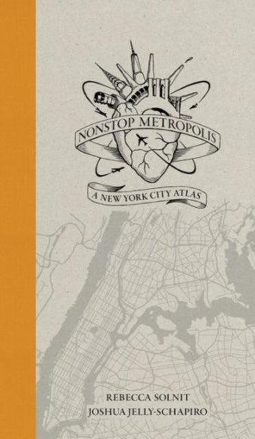 Nonstop Metropolis : A New York City Atlas-9780520285958