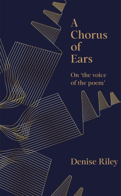 A Chorus of Ears : On 'the voice of the poem'-9781035095964
