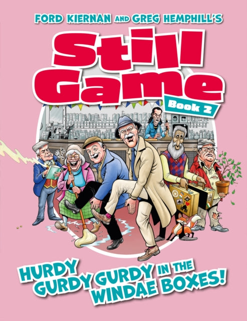 Still Game Book 2 : HURDY GURDY GURDY IN THE WINDAE BOXES! : 2-9781068656019
