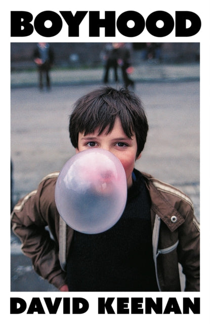 Boyhood : 'A complete triumph' Irvine Welsh-9781399624992
