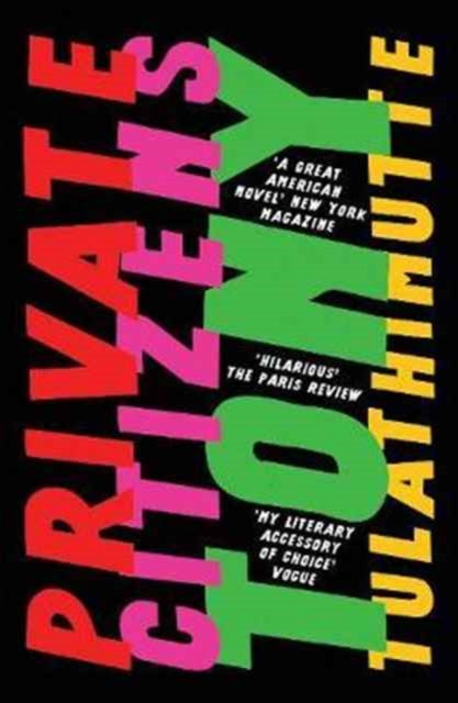 Private Citizens : ‘The first great millennial novel’ New York Magazine.-9781786071484