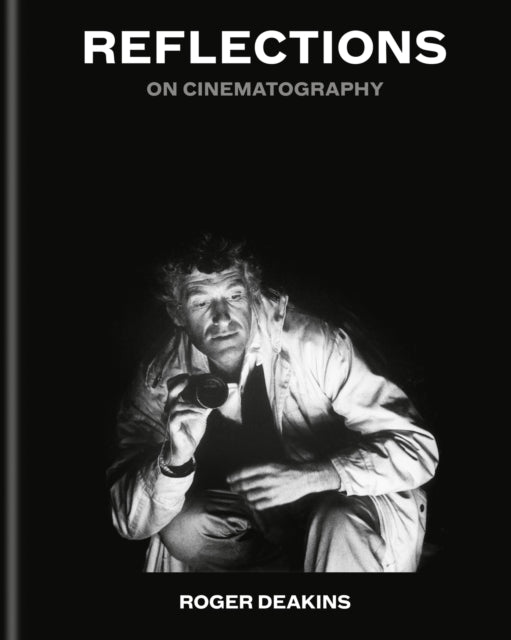 Reflections : On Cinematography-9781788406659