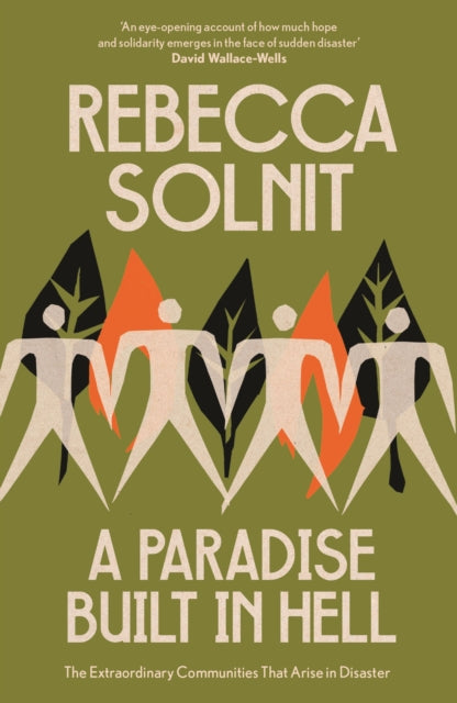 A Paradise Built in Hell : The Extraordinary Communities That Arise in Disaster-9781803511696