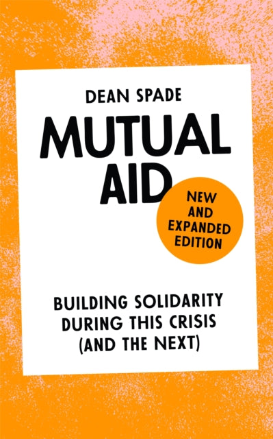 Mutual Aid : Building Solidarity During This Crisis (and the Next)-9781836742555