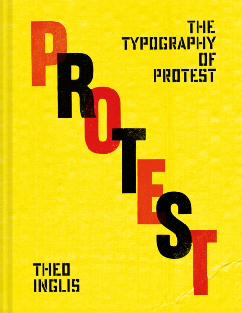 The Typography of Protest : Revolution and rebellion in protest art-9781849949101