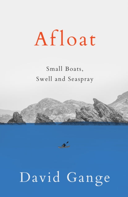 Afloat : Small Boats, Swell and Seaspray-9780008413583