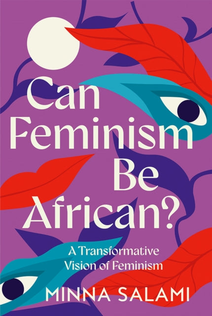 Can Feminism be African? : A Most Paradoxical Question-9780008559250