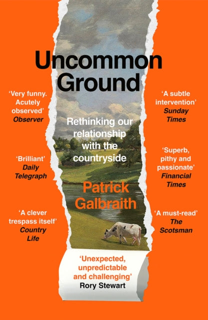 Uncommon Ground : Rethinking Our Relationship with the Countryside-9780008644444