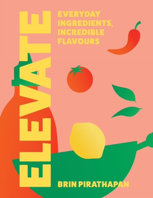Elevate : Everyday Ingredients, Incredible Flavours-9780008760632