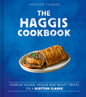 The Haggis Cookbook : Over 60 Vegan, Veggie and Meaty Twists on a Scottish Classic-9780008780333
