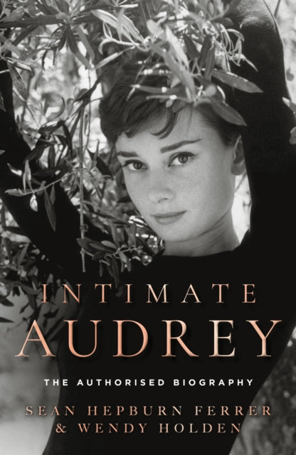 Intimate Audrey : The Authorised Biography-9780008806422