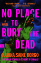 No Place to Bury the Dead : A Novel-9780063213852