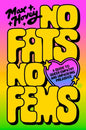 No Fats, No Fems : A Guide to Queer Empathy and Unpacking Prejudice-9780063423466