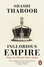 Inglorious Empire : What the British Did to India-9780141987149