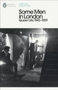 Some Men In London: Queer Life, 1945-1959-9780241370612