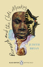 Bernard and the Cloth Monkey : A collection of rediscovered works celebrating Black Britain curated by Booker Prize-winner Bernardine Evaristo-9780241482681