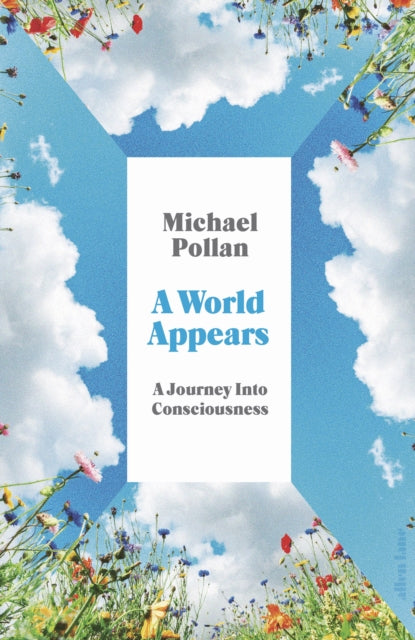A World Appears : A Journey Into Consciousness-9780241509470