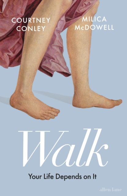 Walk : Your Life Depends On It-9780241754016