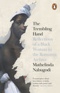 The Trembling Hand : Reflections of a Black Woman in the Romantic Archive-9780241997208