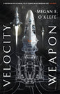 Velocity Weapon : Book One of The Protectorate-9780356512228