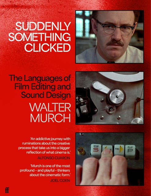 Suddenly Something Clicked : The Languages of Film Editing and Sound Design-9780571328857