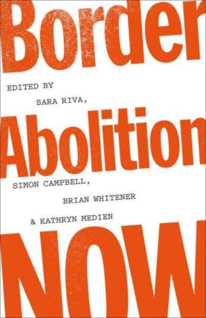 Border Abolition Now-9780745348988