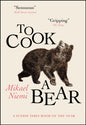 To Cook a Bear : Winner of the Petrona Award 2021-9780857058966