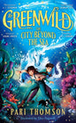 Greenwild: The City Beyond the Sea-9781035021161