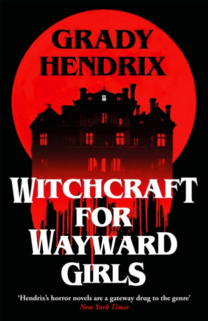 Witchcraft for Wayward Girls : The instant Sunday Times bestselling horror novel-9781035030873