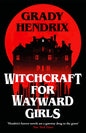 Witchcraft for Wayward Girls : The instant Sunday Times bestselling horror novel-9781035030873