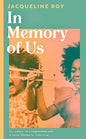 In Memory of Us : A profound evocation of memory and post-Windrush life in Britain-9781398504257