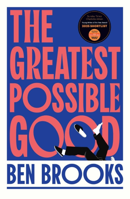The Greatest Possible Good : Shortlisted for the Sunday Times Young Writer of the Year Award-9781398542242