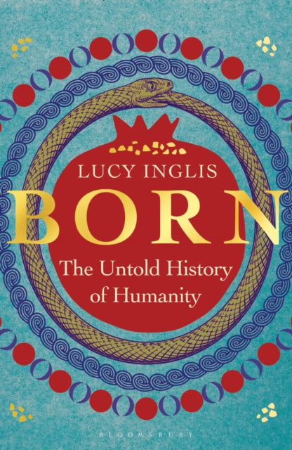 Born : The Untold History of Humanity-9781399414418