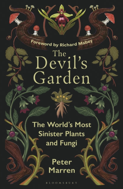The Devil’s Garden : The World's Most Sinister Plants and Fungi-9781399425469