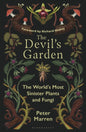 The Devil’s Garden : The World's Most Sinister Plants and Fungi-9781399425469