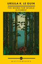 The Word for World is Forest : The Best of the SF Masterworks-9781399607797