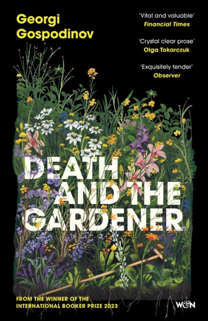 Death and the Gardener : From the International Booker Prize-winning author of Time Shelter-9781399631044