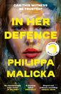 In Her Defence : A dark and gripping courtroom drama for readers of Gillian Flynn and Sarah Vaughan-9781399721721
