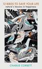 12 Birds to Save Your Life : Nature's Lessons in Happiness-9781405949217