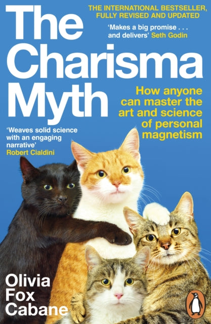 The Charisma Myth : How Anyone Can Master the Art and Science of Personal Magnetism-9781405990165
