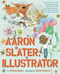 Aaron Slater, Illustrator-9781419753961