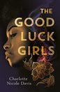 The Good Luck Girls-9781471408250