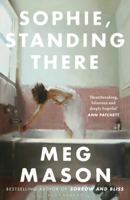 Sophie, Standing There : From the bestselling author of Sorrow and Bliss-9781526664006