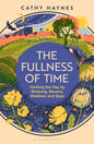 The Fullness of Time : Marking the Day by Birdsong, Blooms, Shadows and Stars-9781526665133
