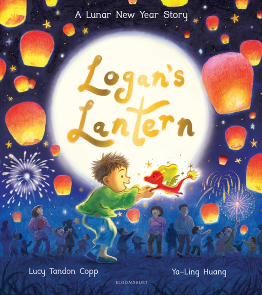Logan's Lantern : A heartwarming and magical Lunar New Year Adventure-9781526669506
