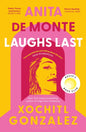 Anita de Monte Laughs Last : A Reese Witherspoon Book Club Pick-9781526676290