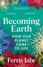Becoming Earth : How Our Planet Came to Life-9781529038200